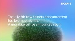 索尼取消原定于7月7日的全球發布會 新日期待定